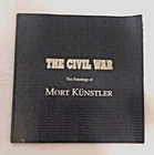 The Civil War the Paintings of Mort Kunstler Nassau Cty Museum/Hammer Galleries