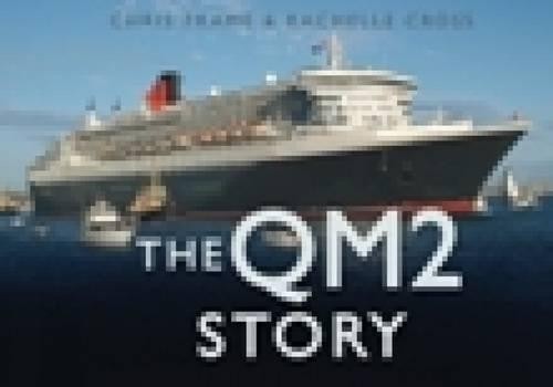 The QM2 Story by Rachelle Cross, Chris Frame - 9780752450926