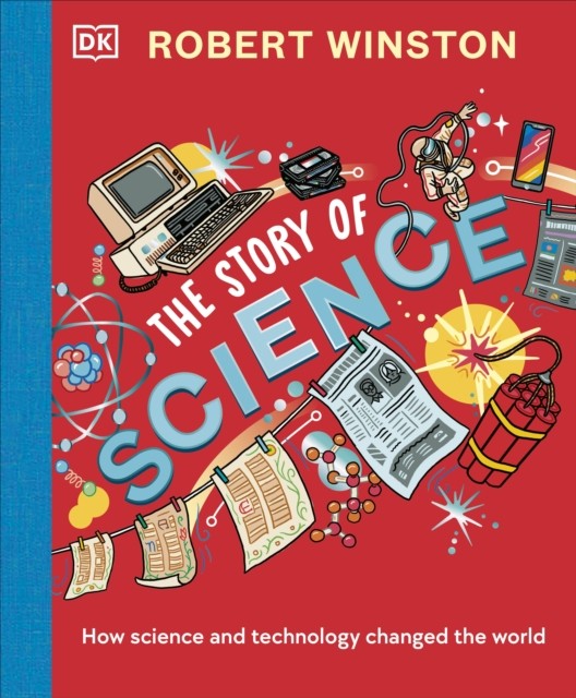 Robert Winston: The Story of Science by Robert Winston (Hardback Book)