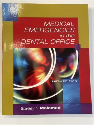 Medical Emergencies in the Dental Office by Stanley F. Malamed 