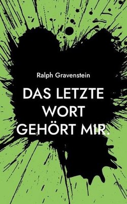 Das letzte Wort gehrt mir.: Ein Beitrag zur Frage des selbstbestimmten Sterbens 