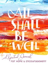 All Shall Be Well: A Spiritual Journal for Hope  Encouragement