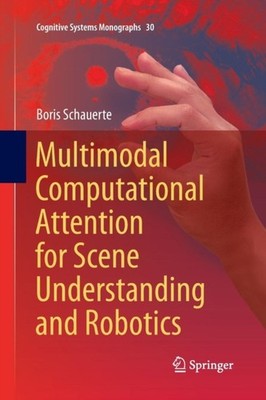 Schauerte - Multimodal Computational Attention for Scene Understanding - P555z