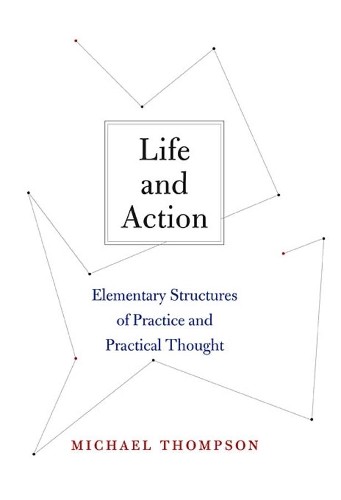 Life and Action – Elementary Structures of Practice and Practical Thought - Image 7