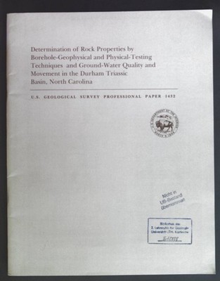Determination of Rock Properties by Borehole-Geophysical and Physical-Testing Te