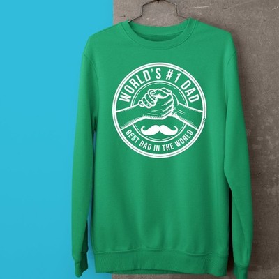 Best Dad In The World Sweatshirt Number One Dad Funny Family Love Father Day