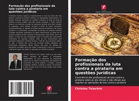 FormaçãO Dos Profissionais Da Luta Contra A Pirataria Em QuestõEs JuríDicas Buch