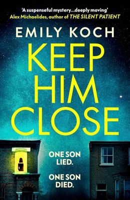 Keep Him Close Emily Koch