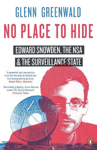 Glenn Greenwald No Place to Hide (Tascabile)