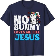 No Bunny Loves Me Like Jesus Religious Easter Unisex T-Shirt