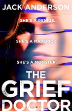 The Grief Doctor: 'A thrilling debut' Daily Mail by Jack Anderson (English) Pape