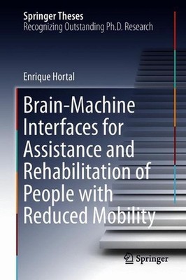 Brain-Machine Interfaces for Assistance and Rehabilitation of People with Reduce
