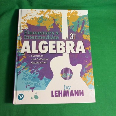 ELEMENTARY & INTERMEDIATE ALGEBRA 3RD EDITION BY JAY LEHMANN * INSTRUCTOR COPY