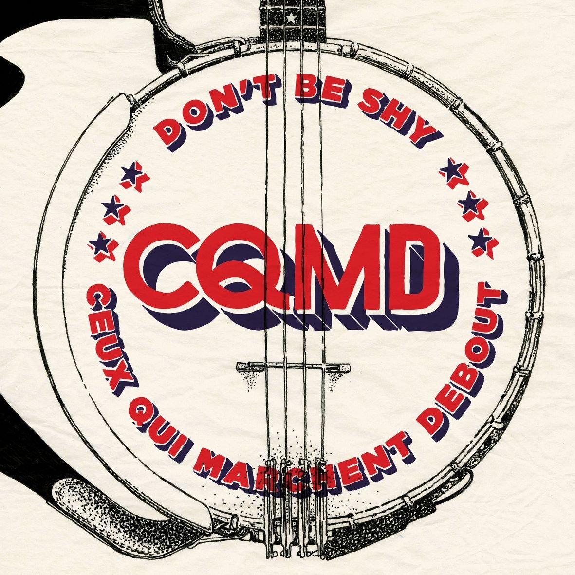 Cqmd (Ceux Qui Marchent Debout) - Don`t Be Shy CD NUOVO