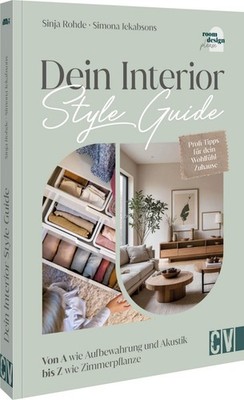Dein Interior Style Guide Von A wie Aufbewahrung und Akustik bis Z wie Zimmer...