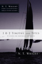 1 & 2 Timothy and Titus by N T Wright: Used
