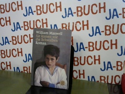 Sie kamen wie die Schwalben Maxwell, William: