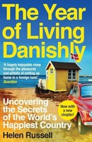 Helen Russell - Year Of Living Danishly Uncovering The Secrets Of Th - G245Z