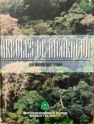 Nicaragua Forests - Illustrated Guide 120 Tree Species - Ecology Forestry Book