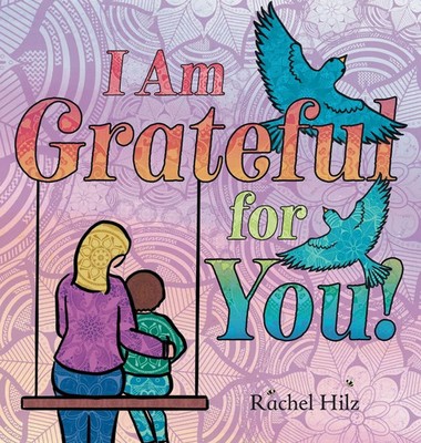 I Am Grateful for YOU! | Rachel Hilz | Buch | Englisch | 2023