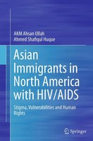 Akm Ahsan Ullah (U. A.) | Asian Immigrants In North America With Hiv/Aids | Buch