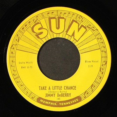 JIMMY DEBERRY: take a little chance / time has made a change SUN 7'' Single