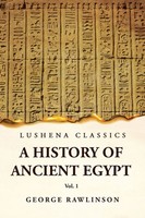 George Rawlinson | History Of Ancient Egypt Vol 1 | Taschenbuch | Englisch