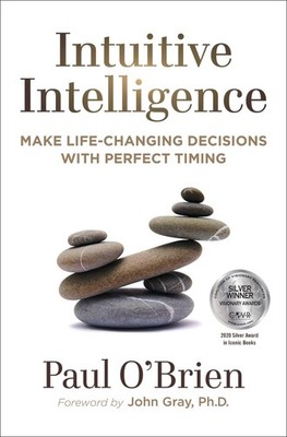 Intuitive Intelligence: Make Life-Changing Decisions With Perfect Timing - p...