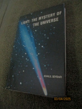 LIGHT: THE MYSTERY OF THE UNIVERSE, Khalil Seyrafi (signed 1986 HB 1st, VG+)