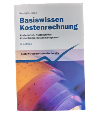 Basiswissen Kostenrechnung von German Jossé, 6. Auflage, 2011, Taschenbuch