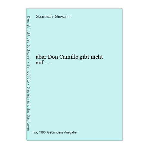 aber Don Camillo gibt nicht auf ... Giovanni, Guareschi: - Picture 1 of 1