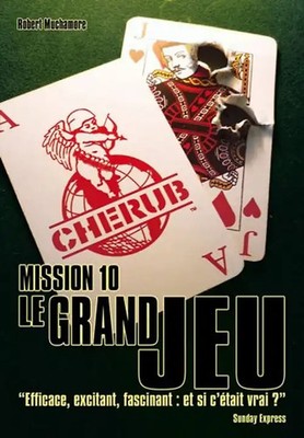 Cherub, Tome 10 : Le grand jeu - Muchamore, Robert