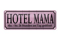 Blechschild Spruch 27X10 Cm Hotel Mama 24 Stunden Am Tag Deko Schild Tin Sign