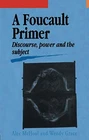 A Foucault Primer: Discourse, Power And The Subject by Grace, Wendy 1857285530