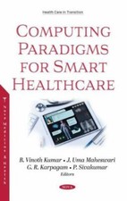 Computing Paradigms for Smart Healthcare, Har...