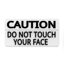 Funny Sign | Caution - Do Not Touch Your Face