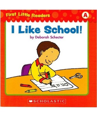 First Little Readers: I Like School! [Level A]