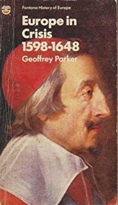 Europe IN Crisis, 1598-1648 Taschenbuch Geoffrey. Parker
