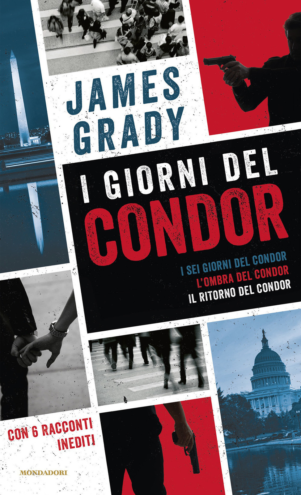 Libri James Grady - I Giorni Del Condor: I Sei Giorni Del Condor-L' Ombra Del Co