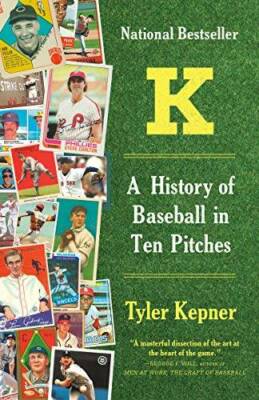 K: A History of Baseball in Ten Pitches - Paperback By Kepner, Tyler - GOOD