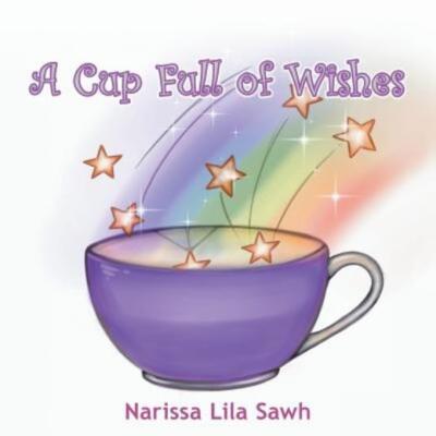 A Cup Full Of Wishes