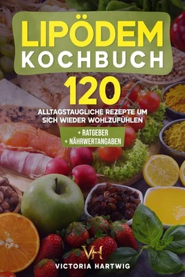 Lipödem Kochbuch: 120 Rezepte für Alltag und - Bild 1 von 2