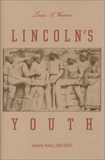 LINCOLN'S YOUTH: INDIANA YEARS 1816-1830 By Louis Austin Warren - Hardcover *VG*