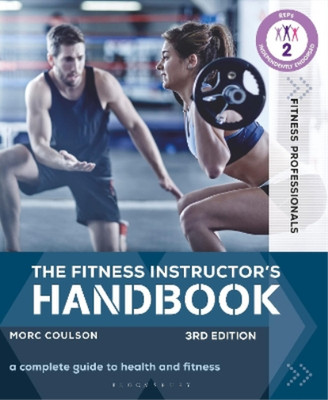 The Fitness Instructors Handbook: A Complete Guide to Health and Fitness (Fitnes