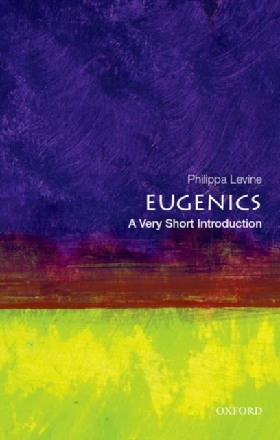 Eugenics: A Very Short Introduction by Philippa Levine NEW - Image 2