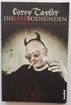 Corey Taylor: Die sieben Todsünden. Mein Leben mit Slipknot und Stone Sour