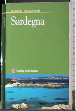 GUIDE VACANZE. SARDEGNA. AA.VV. TCI. 1ED.