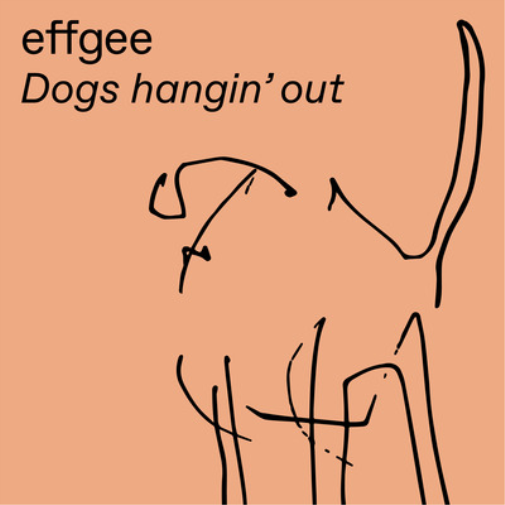 Effgee Dogs Hangin' Out (Vinyl) 12