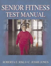 Senior Fitness Test Manual by Dr. Rikli, Roberta: Used