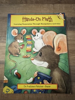 HANDS-ON MATH: LEARNING NUMERATION THROUGH MANIPULATIVE By Kathleen